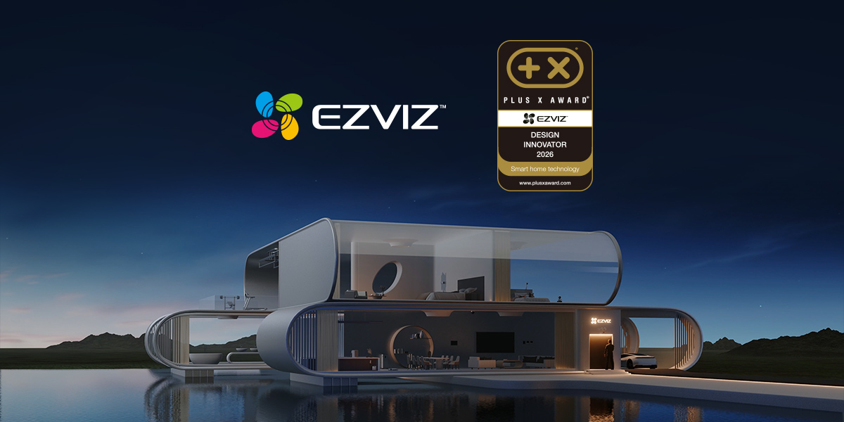 Winning its third consecutive Plus X Award, EZVIZ made a strong testament to its user-centric smart home innovation that makes impacts
