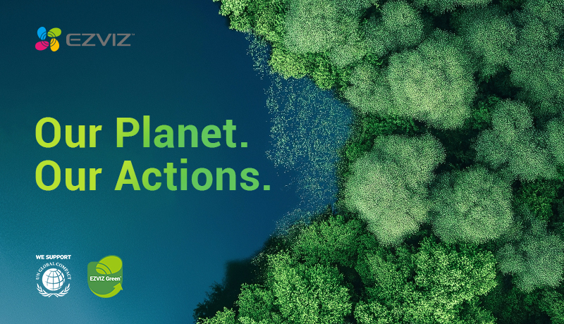 EZVIZ joins the United Nations Global Compact, starting a new chapter of its unwavering journey to long-term sustainability and further expanding its contribution to key environmental issues