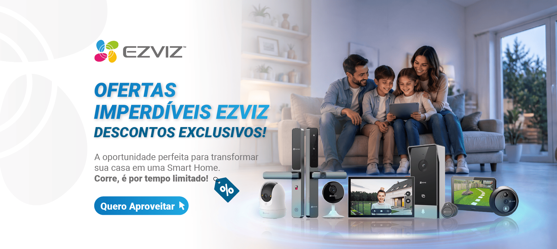 Liberdade para sair, segurança para confiar. Até 25% OFF em produtos EZVIZ.